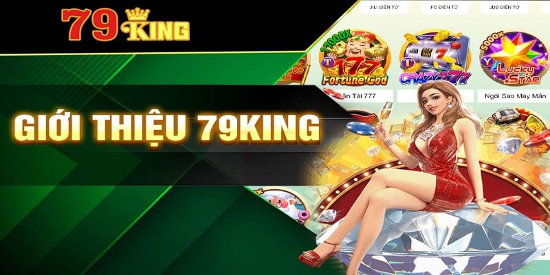 Thông tin về 79KING cùng các dữ liệu về quá trình phát triển