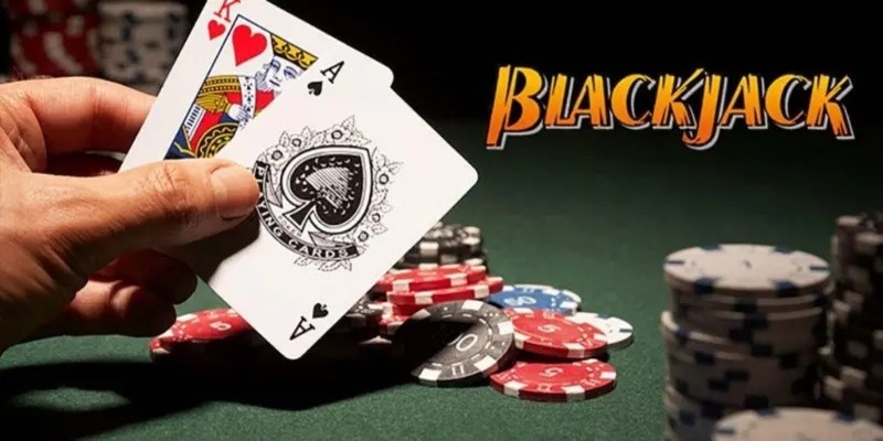 Tìm hiểu về thể loại bài Blackjack (Xì dách)