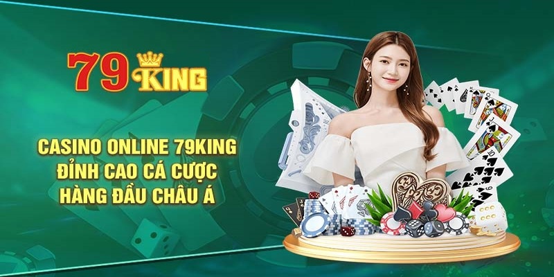 Giới thiệu về casino online 79KING