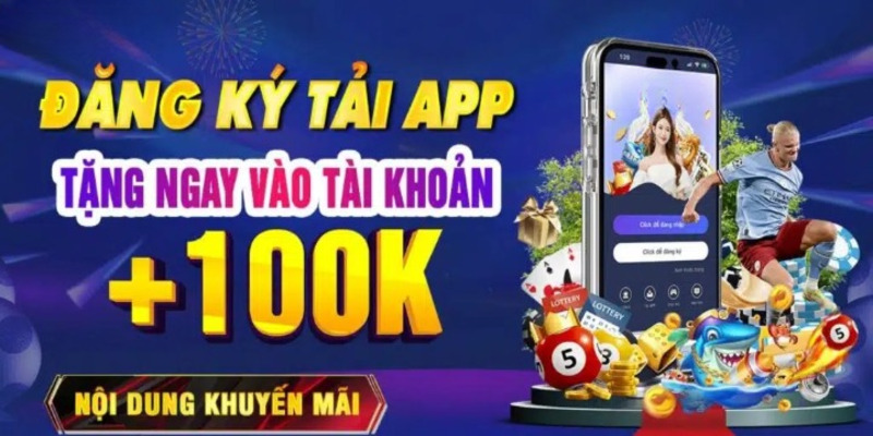 Cách thức, điều khoản cùng quy định của khuyến mãi 100K